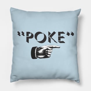 Poke me! Funny meme Pillow