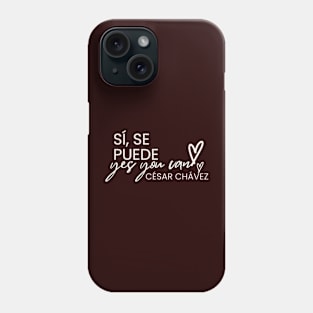 César Chávez Day 'Sí, Se Puede Phone Case