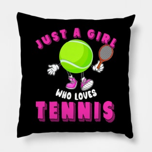 Just A Girl Who Loves Tennis Pillow