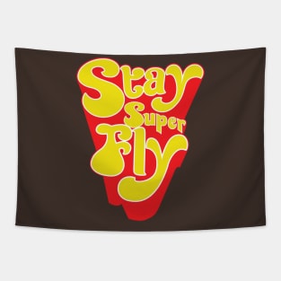 Stay Super Fly Tapestry