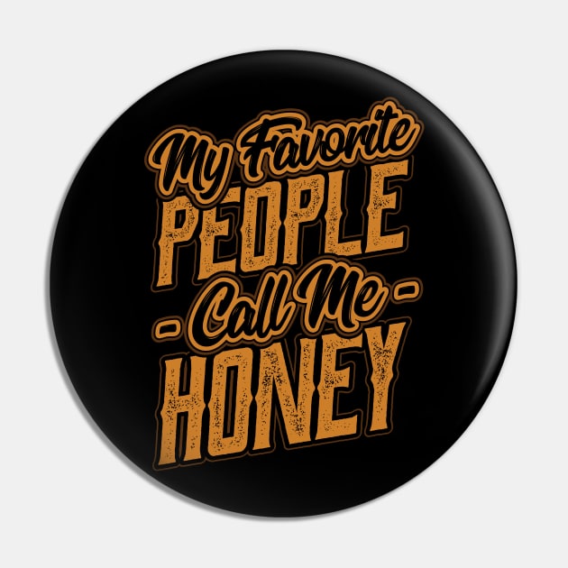 My Favorite People Call Me Honey Grandma Pin by aneisha