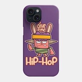 Give Me Hip-Hop Phone Case