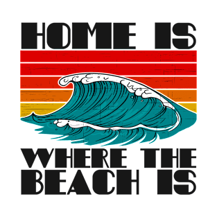 HOME IS WHERE THE BEACH IS Vintage Retro Sunset Brown Orange Colors T-Shirt