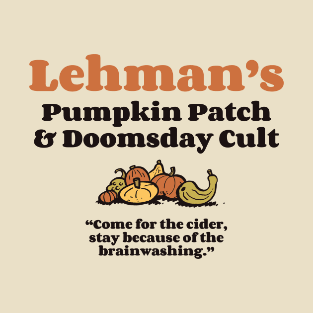 Lehman's Pumpkin Patch and Doomsday Cult by neilkohney