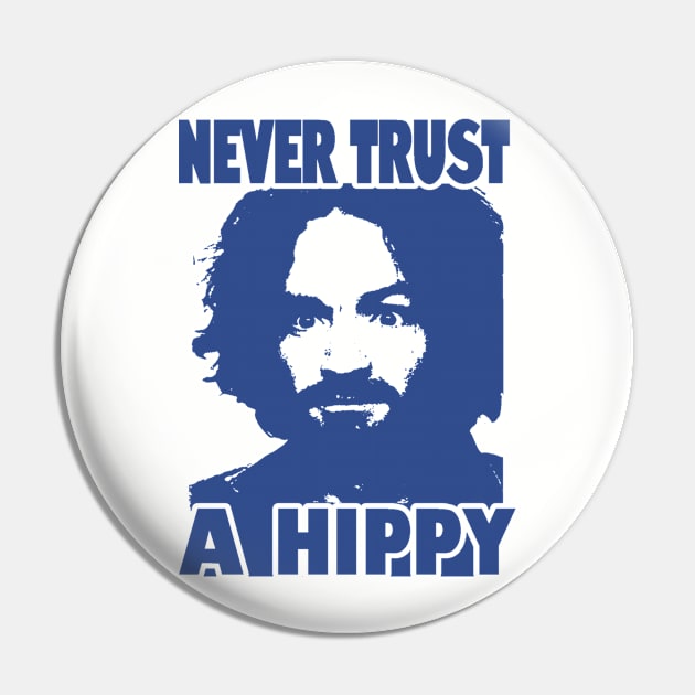 Never Trust A Hippy Pin by Qogl