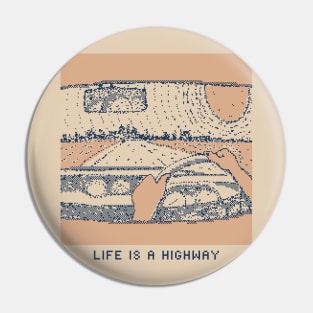 Life Is A Highway - 1bit Pixelart Pin
