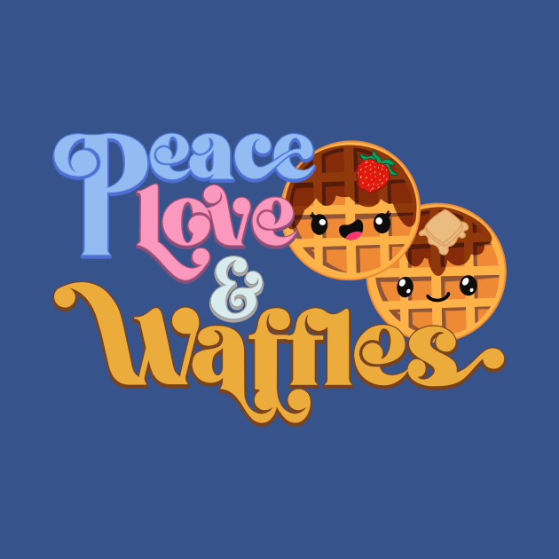 Peace Love and Waffles by steviezee