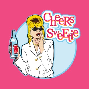 Cheers Sweetie T-Shirt