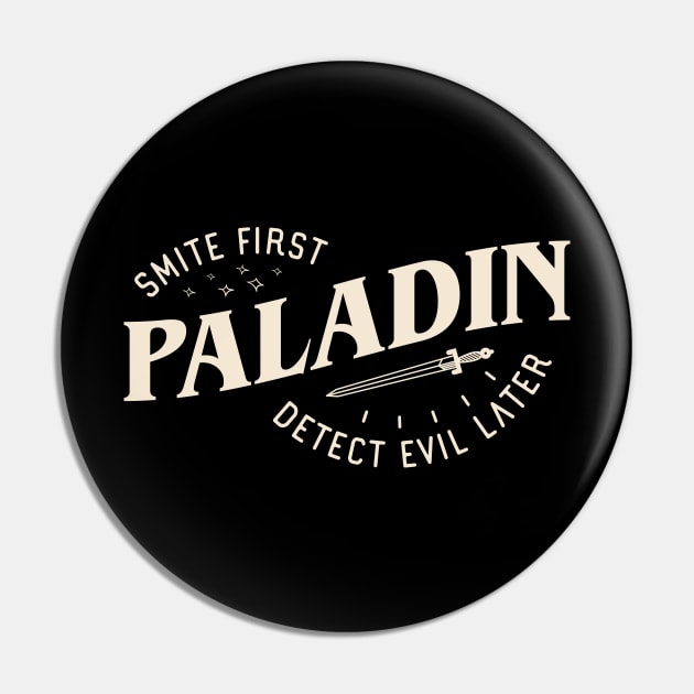 Paladin Smite First Detect Evil Later Funny Tabletop RPG Pin by pixeptional