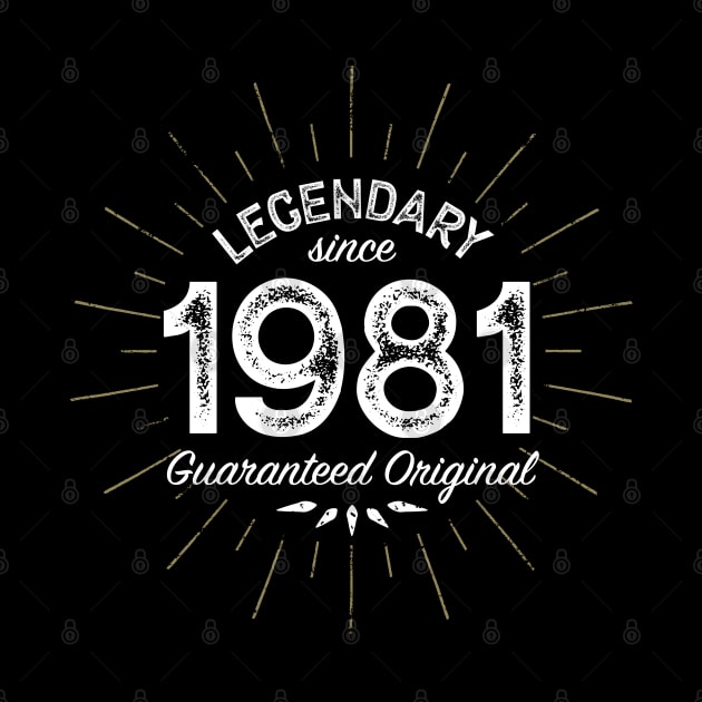 40th Birthday Gift - Legendary since 1981 - Guaranteed Original by Elsie Bee Designs