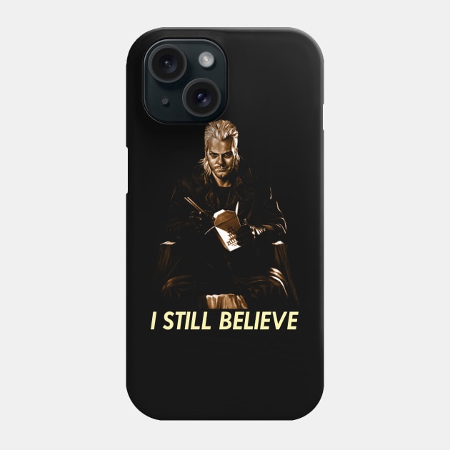 I STILL BELIEVE Phone Case by TamaJonson