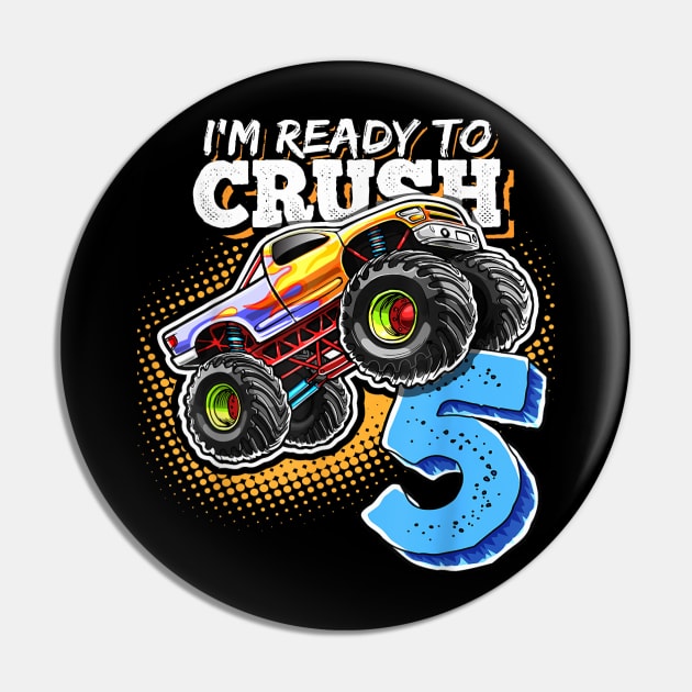 I'm Ready to Crush 5 Monster Truck 5th Birthday Gift Boys Pin by elmiragokoryan