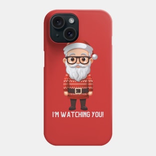 I'M WATCHING YOU! Phone Case