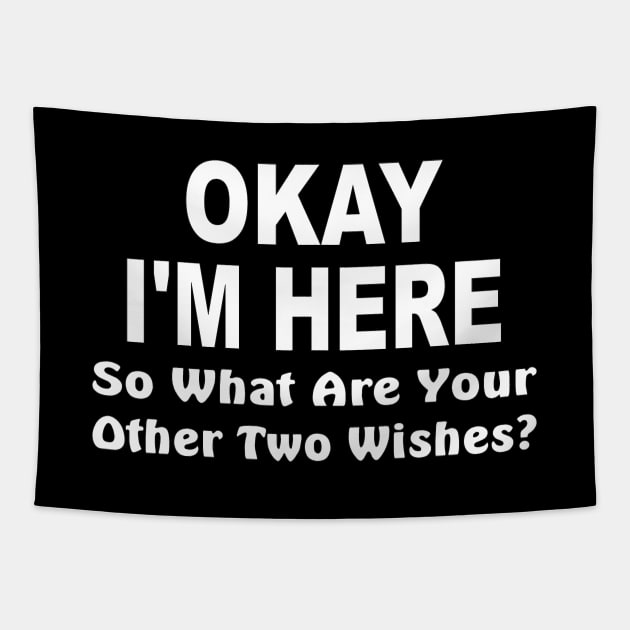 Okay I'm here, so what are your other two wishes Tapestry by pickledpossums