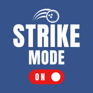 Strike Mode T-Shirt