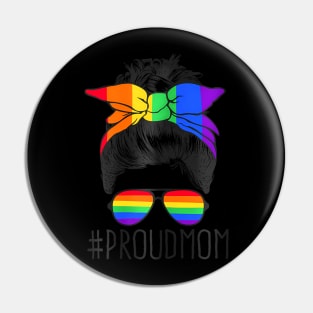 Proud Mom Messy Hair Bun LGBTQ Flag LGBT Pride Ally Pin