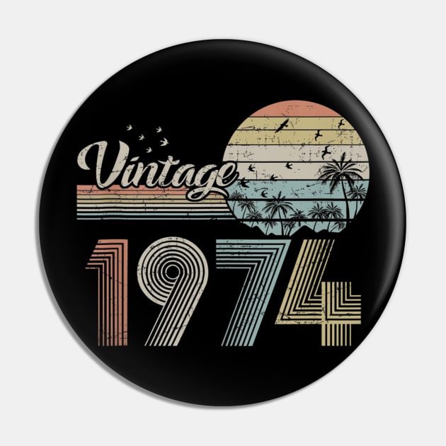 Vintage 1974 Design 46 Years Old 46th birthday for Men Women Pin by semprebummer7