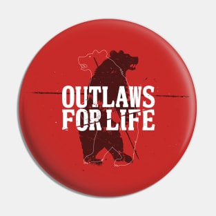 Outlaws for Life Bear Edition Pin