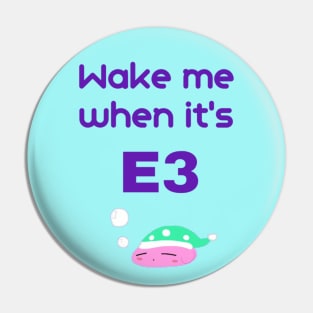 Advance's ''..when it's E3'' Pin