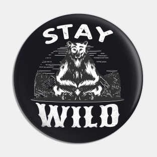 Stay Wild Bear Wilderness Pin