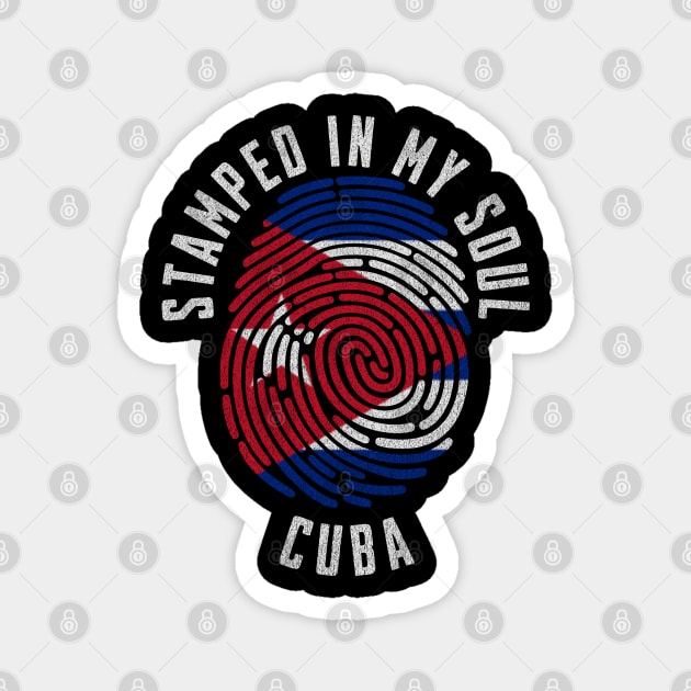 Cuba Flag Stamped in My Soul Cuban Heritage Pride Art Magnet by Yesteeyear