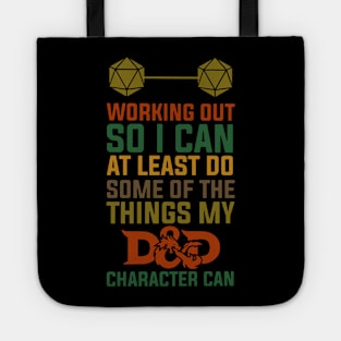 Working out so i can at least do some of the things my d and d character can Tote