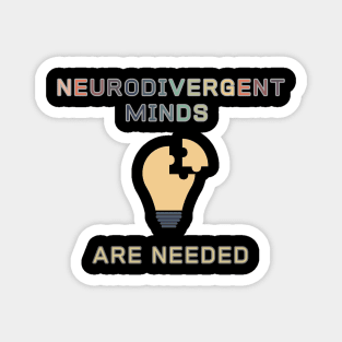 Neurodivergent Minds are Needed (one) Magnet