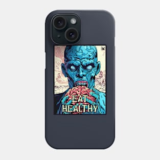 Eat Healthy Phone Case