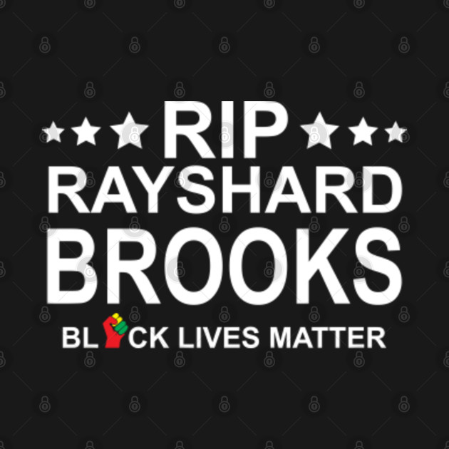 Discover Rayshard Brooks - Rayshard Brooks - T-Shirt