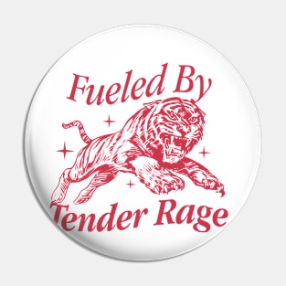 Trendy 'Fueled By Tender Rage' Retro Tiger Y2K Aesthetic Pin