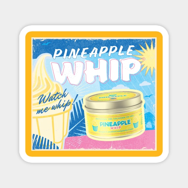 Pineapple Whip by Magic Candle Company Magnet by MagicCandleCompany