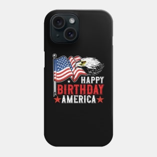 Happy Birthday America - Independence Day 4th July 2022 Phone Case