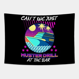 Funny Can't We Just Muster Drill At The Bar Cruise Tapestry
