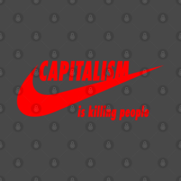 Capitalism kills by nerd-studios