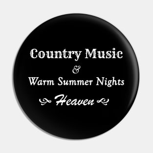 Country Music And Warm Summer Nights - Heaven Pin