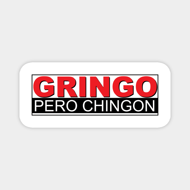 Gringo pero chingon Magnet by Estudio3e