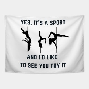 Yes, It's a Sport - Pole Dance Design Tapestry