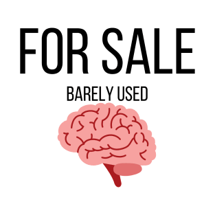 Brain for sale | Funny T-Shirt