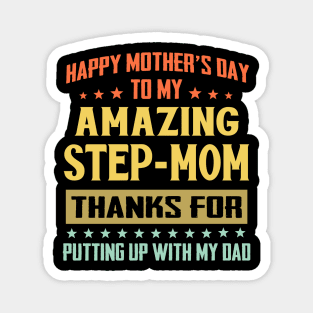 Happy Mother's Day To My Amazing Step-Mom Magnet