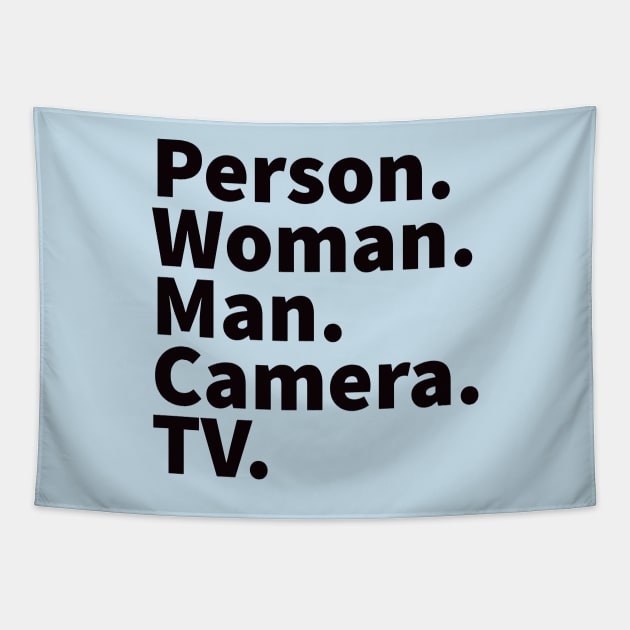 Person Woman Man Camera TV Trump Quote Black Tapestry by HiFi Tees