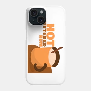 Hot Buttered Rum Phone Case