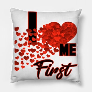 I Heart Me First Pillow