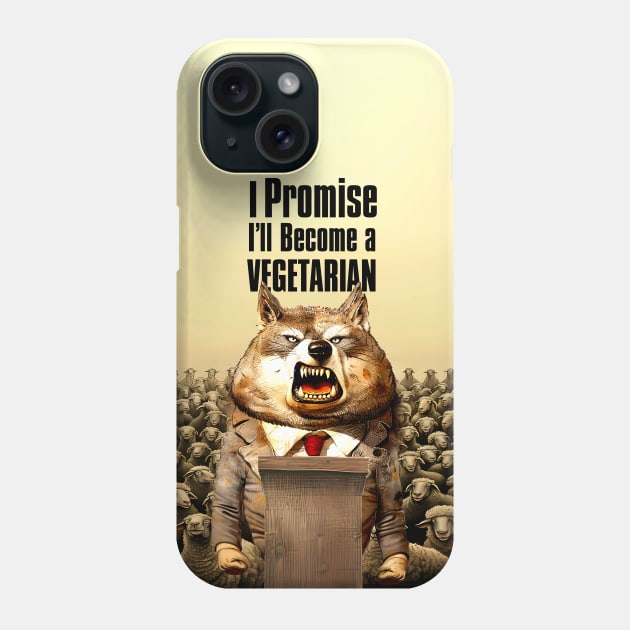 Wolf's Broken Promises: I Promise, I'll Become a Vegetarian Phone Case by Puff Sumo