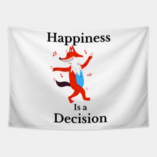 happiness is a decision red fox animal illustration design Tapestry