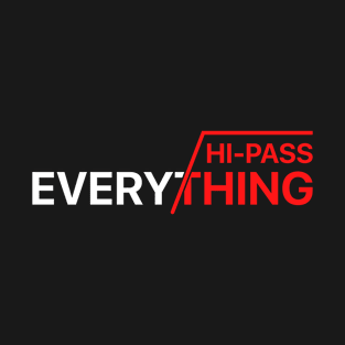 Hi-pass Everything ( Red ) T-Shirt