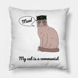 My cat is a communist - a funny cat Pillow