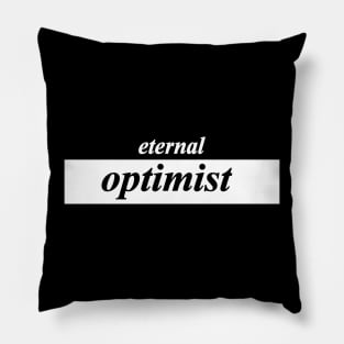 eternal optimist Pillow