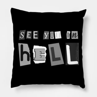 See You in Hell - Ripped Paper Pillow