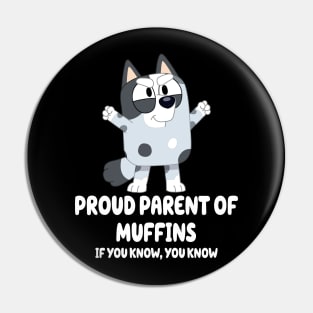 Proud parent of Muffin Bluey Pin