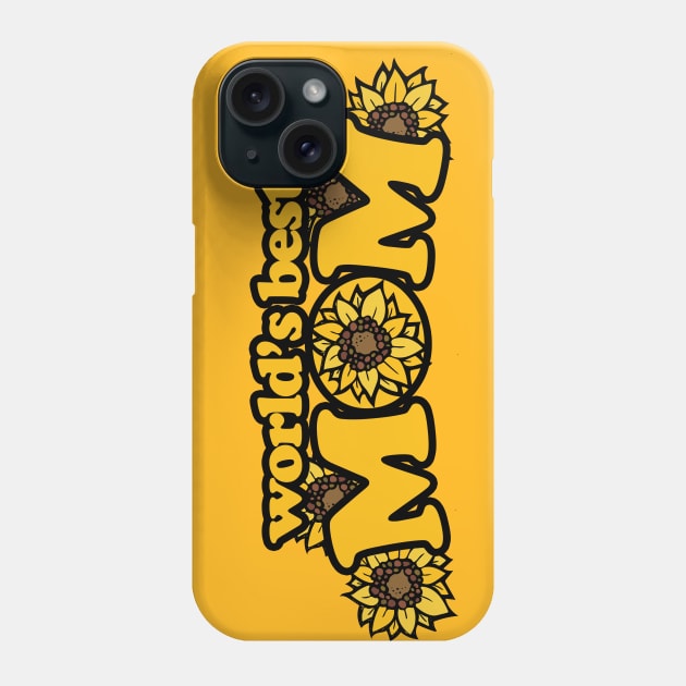 Worlds best mom Sunflowers Phone Case by bubbsnugg